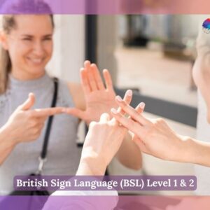 British Sign Language (BSL) Level 1 & 2