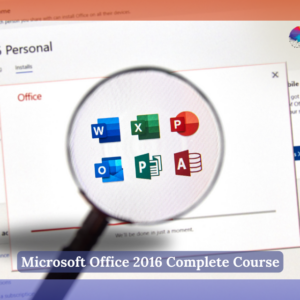 Microsoft Office 2016 Complete Course