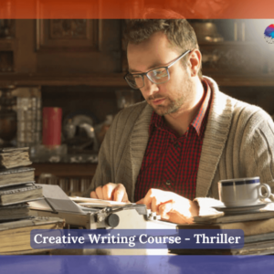 Creative Writing Course - Thriller