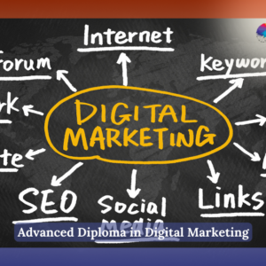 Advanced Diploma in Digital Marketing