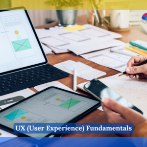 UX (User Experience) Fundamentals