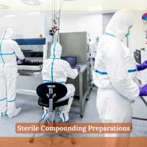 Sterile Compounding Preparations