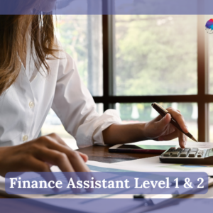 Finance Assistant Level 1 & 2