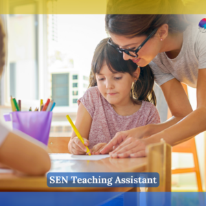 SEN Teaching Assistant