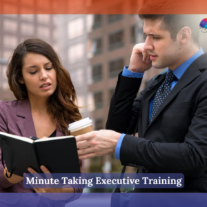 Minute Taking Executive Training