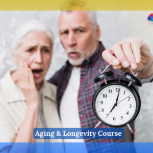 Aging & Longevity Course