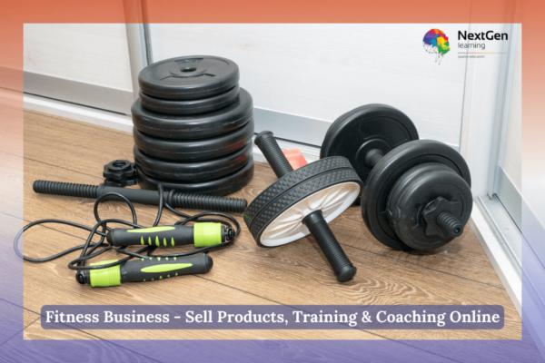 Fitness Business - Sell Products, Training & Coaching Online