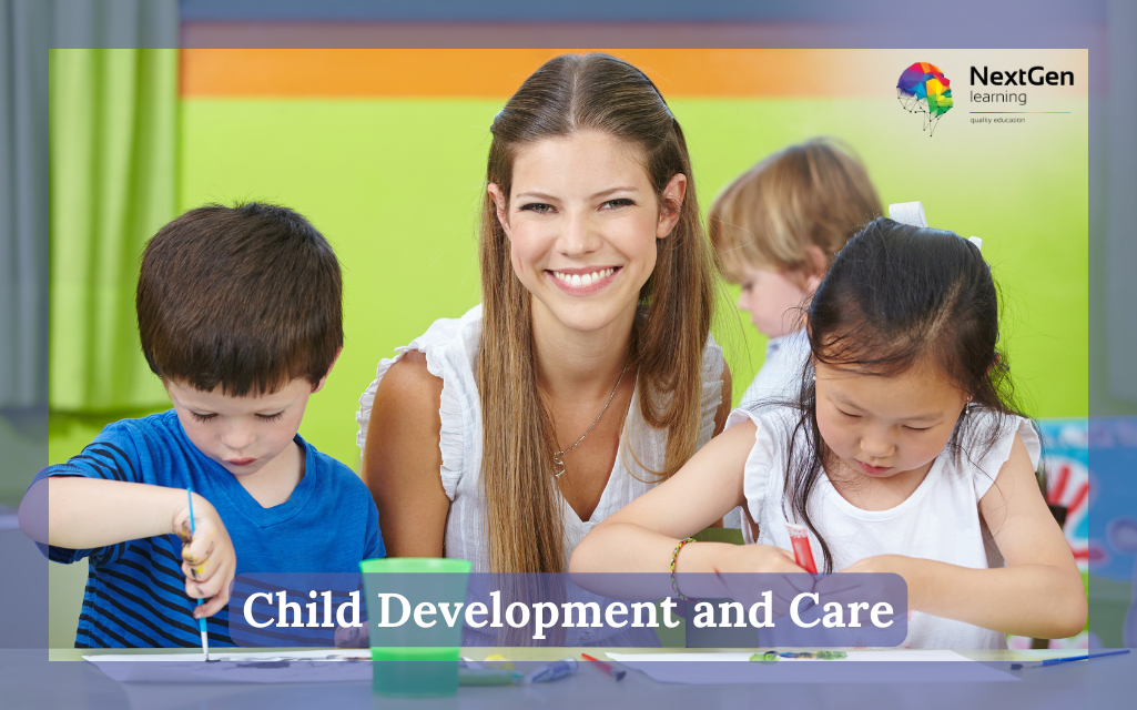 Child Development and Care – Next Generation Learning