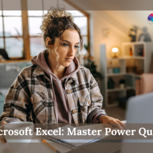 Microsoft Excel: Master Power Query in 120 Minutes!