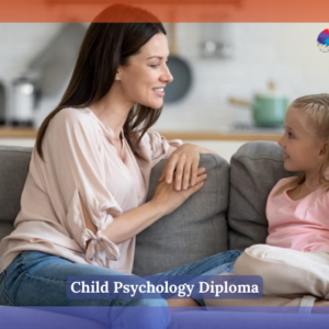 Child Psychology Diploma