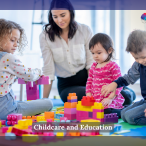 Childcare and Education