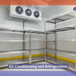 Air Conditioning and Refrigeration