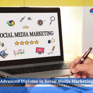 Advanced Diploma in Social Media Marketing