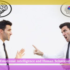 Emotional Intelligence and Human Behaviour