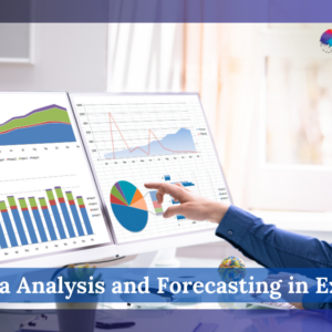 Data Analysis and Forecasting in Excel