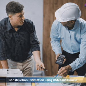 Construction estimation using RSMeans course showing professionals analysing blueprints with calculator, model building and cost planning tools