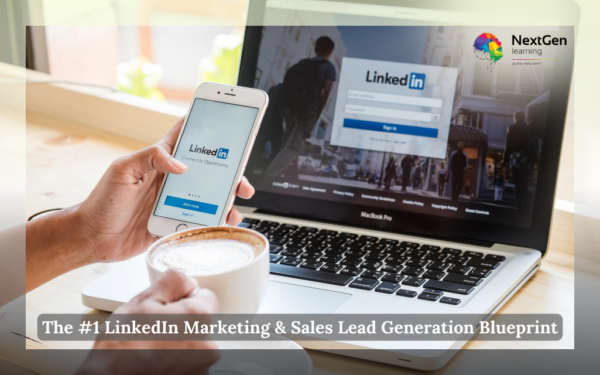 The #1 LinkedIn Marketing & Sales Lead Generation Blueprint