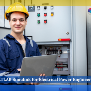 MATLAB Simulink for Electrical Power Engineering