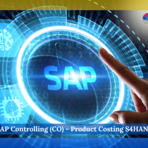 SAP Controlling (CO) - Product Costing S4HANA