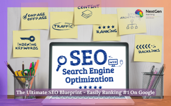 The Ultimate SEO Blueprint - Easily Ranking #1 On Google