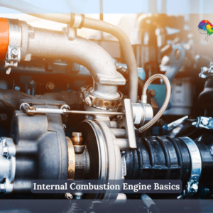 Internal Combustion Engine Basics