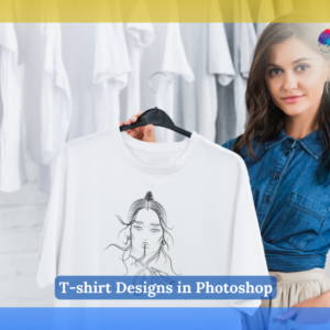 T-shirt Designs in Photoshop