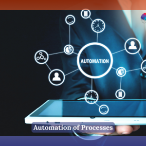 Automation of Processes