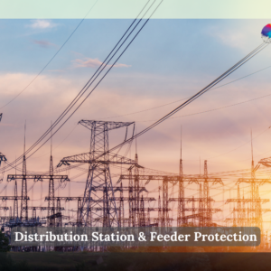 Distribution Station & Feeder Protection