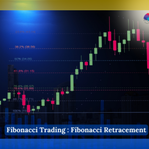 Fibonacci Trading : Fibonacci Retracement