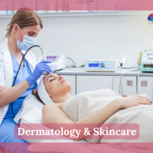 Dermatology & Skincare