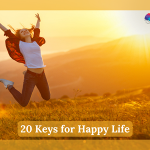 20 Keys for Happy Life