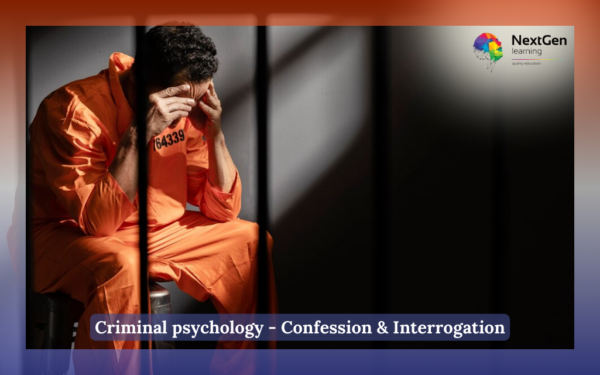 Criminal psychology - Confession & Interrogation