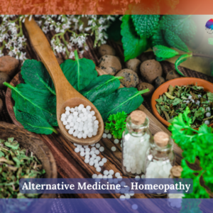 Alternative Medicine - Homeopathy