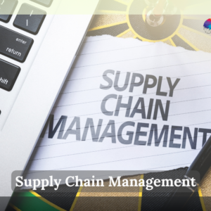 Supply Chain Management