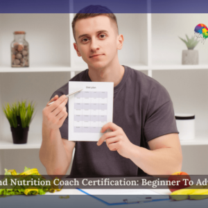 Diet And Nutrition Coach Certification: Beginner To Advanced