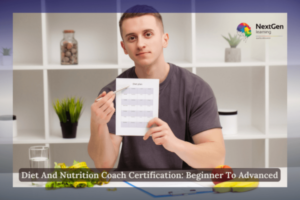 Diet And Nutrition Coach Certification: Beginner To Advanced