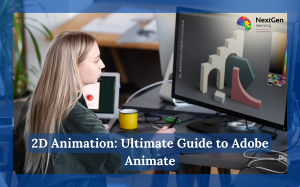 2D Animation: Ultimate Guide to Adobe Animate