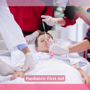 Paediatric First Aid