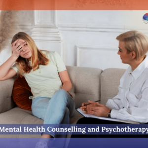Mental Health Counselling and Psychotherapy