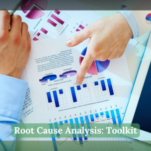 Root Cause Analysis: Toolkit