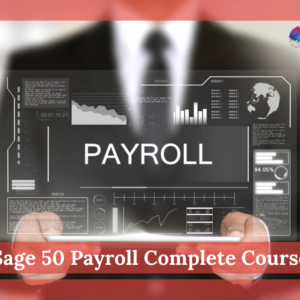 Sage 50 Payroll Complete Course