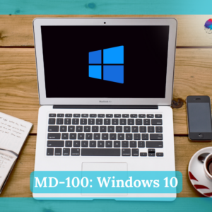 MD-100: Windows 10