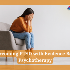 Overcoming PTSD with Evidence Based Psychotherapy