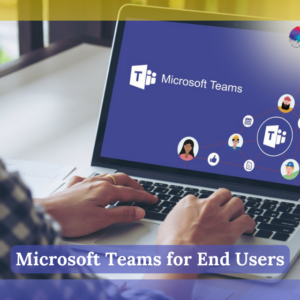 Microsoft Teams for End Users