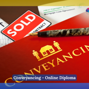 Conveyancing - Online Diploma