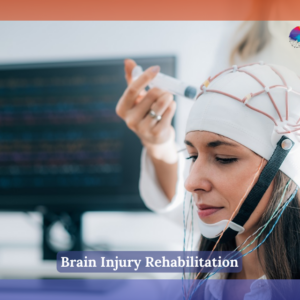 Brain Injury Rehabilitation