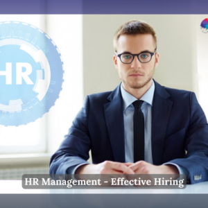 HR Management - Effective Hiring