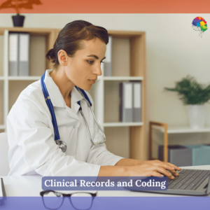 Clinical Records and Coding