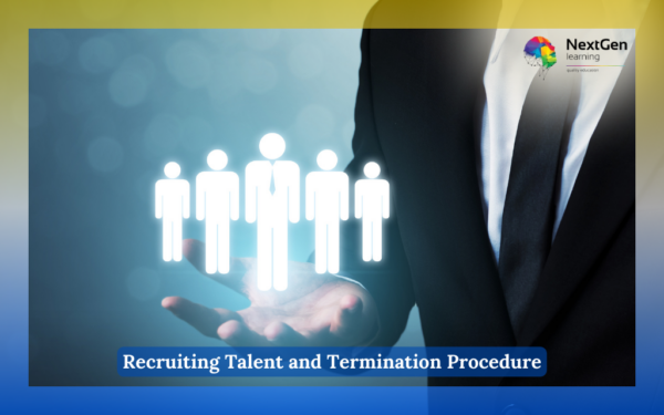 Recruiting Talent and Termination Procedure