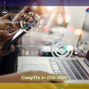 CompTIA A+ (220-1001)